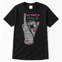 Cool AKA Sorority My Pinky Is Always Up Word Art Tall T-Shirt