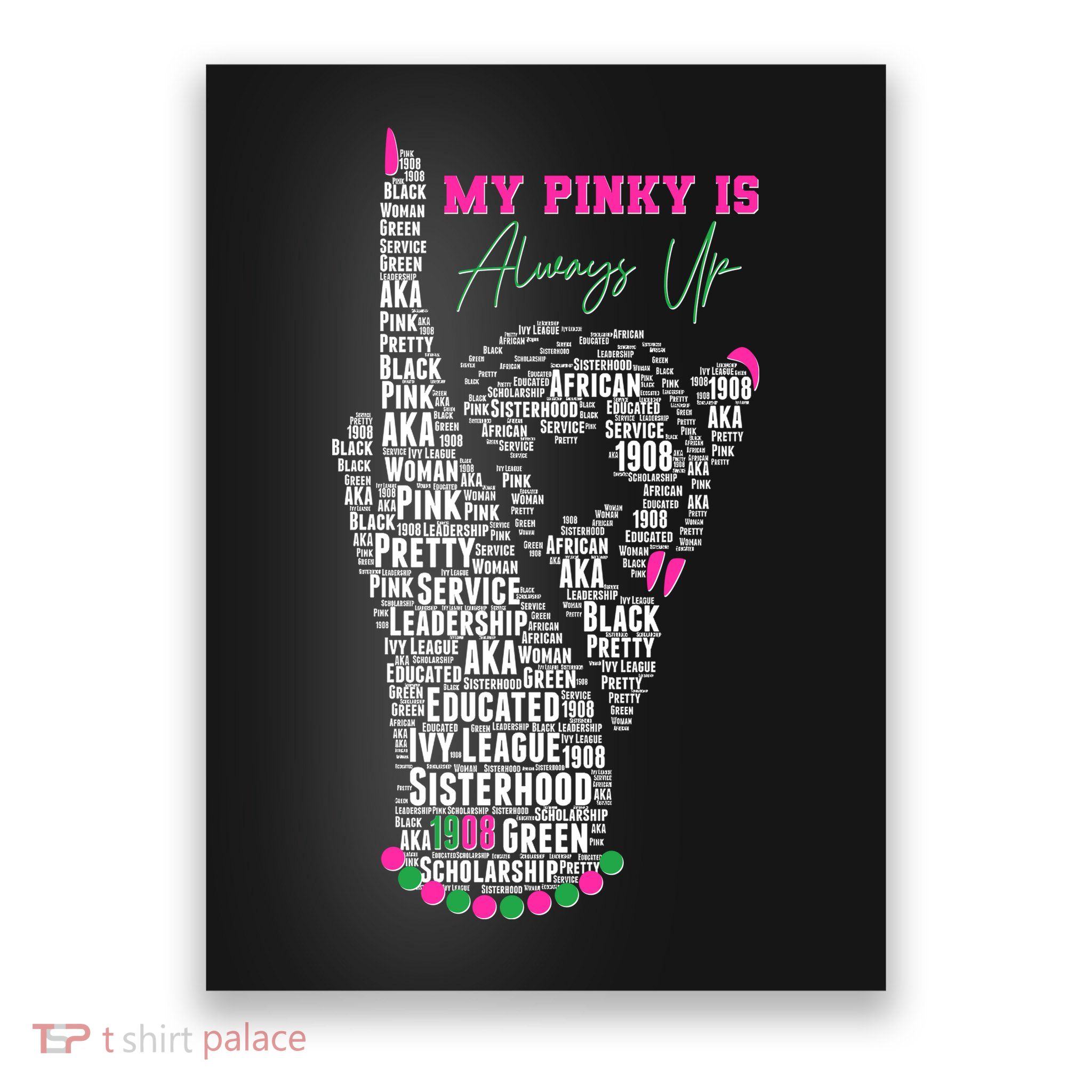 Cool AKA Sorority My Pinky Is Always Up Word Art Poster