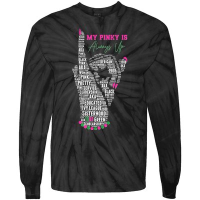 Cool AKA Sorority My Pinky Is Always Up Word Art Tie-Dye Long Sleeve Shirt