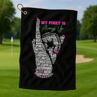 Cool AKA Sorority My Pinky Is Always Up Word Art Golf Towel