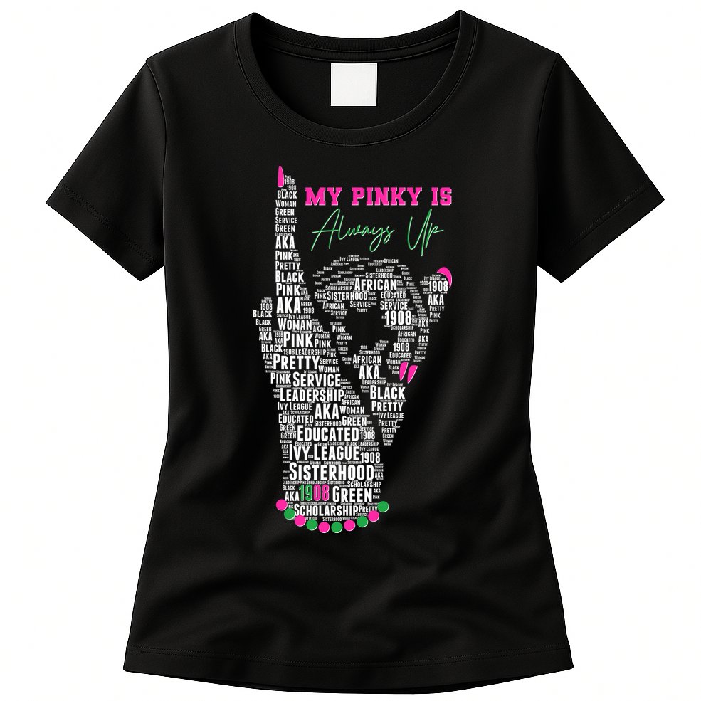 Cool AKA Sorority My Pinky Is Always Up Word Art Womens T-Shirt