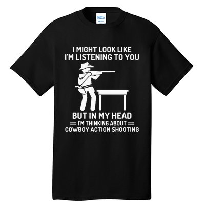 Cowboy Action Shooting In My Head Western Tall T-Shirt