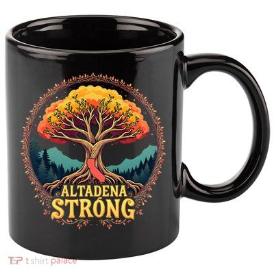 California Altadena Strong Women Supporters 11oz C Handle Ceramic Mug