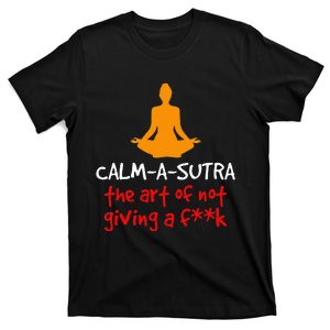 Calm A Sutra Desi Funny Sarcastic Bollywood T-Shirt