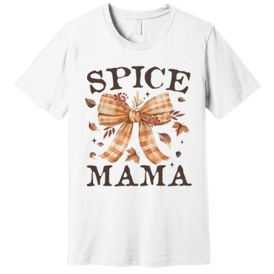 Coquette Autumn Spice Mama Premium T-Shirt