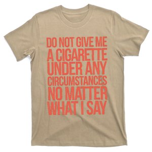 Cigarette Anti Smoking Funny Sarcastic Novelty Quote Design T-Shirt