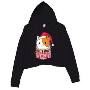 Cat A Santa Hat And All I Want For Christmas Is Meow Gift Crop Fleece Hoodie