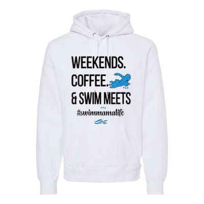 Coffee And Swim Meets Swim Mama Life Swimmer Mom Premium Hoodie