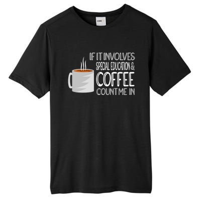 Coffee And Special Education Teacher Cool Gift Tall Fusion ChromaSoft Performance T-Shirt