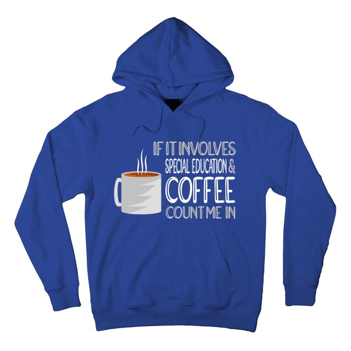 Coffee And Special Education Teacher Cool Gift Hoodie