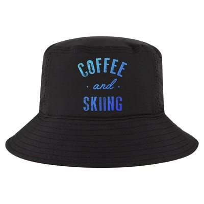 Coffee And Skiing Gift Funny Cute Caffeine Gift Cool Comfort Performance Bucket Hat