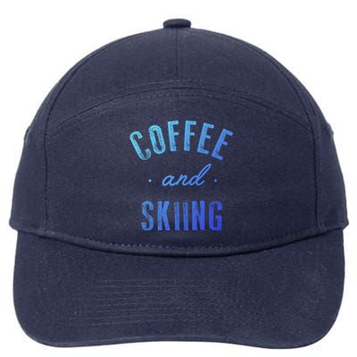 Coffee And Skiing Gift Funny Cute Caffeine Gift 7-Panel Snapback Hat