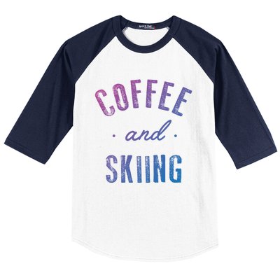 Coffee And Skiing Gift Funny Cute Caffeine Gift Baseball Sleeve Shirt