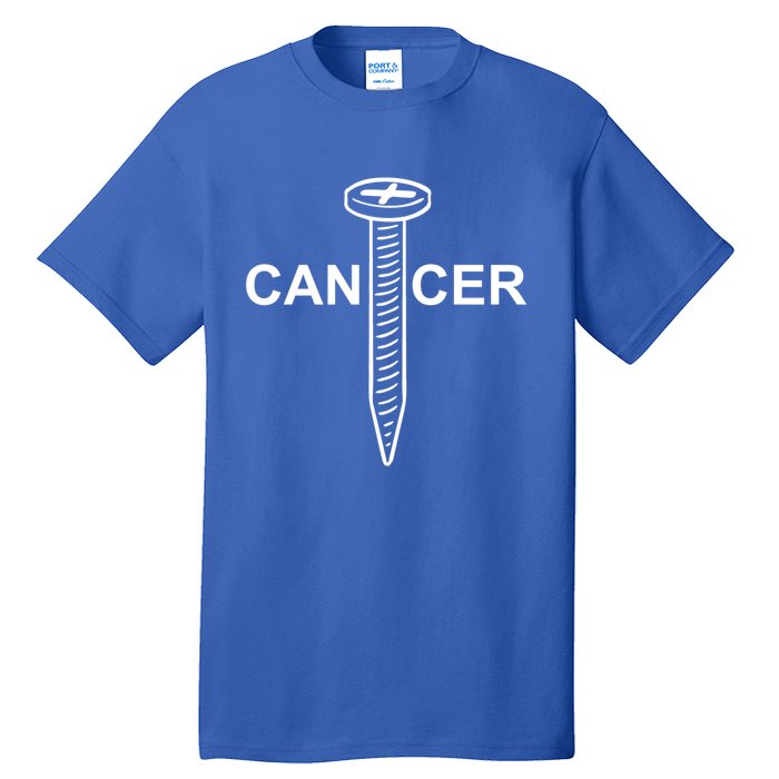 Cancer Awareness Screw Cancer Cute Gift Tall T-Shirt