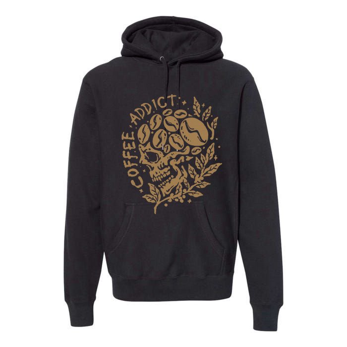 Coffee Addict Skull For Lovers Of Caffeine Premium Hoodie