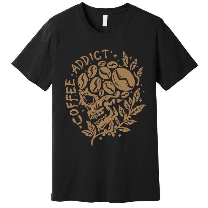 Coffee Addict Skull For Lovers Of Caffeine Premium T-Shirt