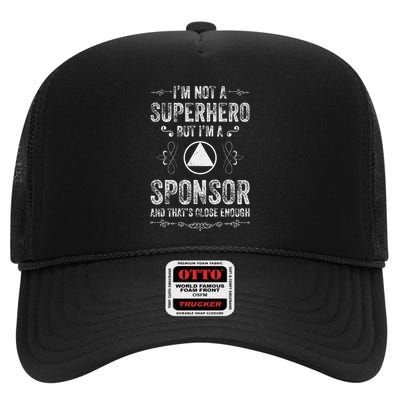 Clean And Sober Na Sobriety Alcoholics Anonymous Aa Sponsor High Crown Mesh Back Trucker Hat