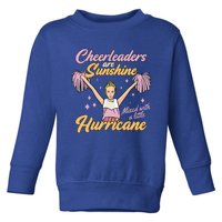 Cheerleaders Are Sunshine Mixed With Little Hurricane Cute Gift Toddler Sweatshirt