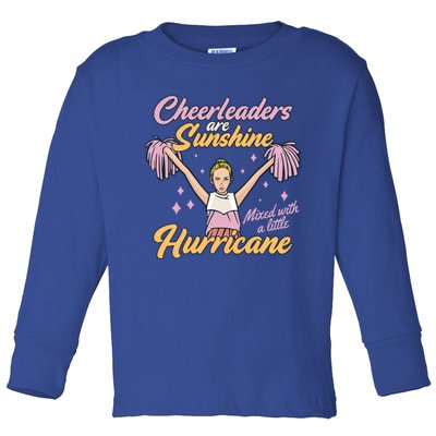 Cheerleaders Are Sunshine Mixed With Little Hurricane Cute Gift Toddler Long Sleeve Shirt