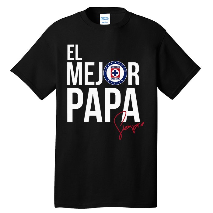 Cruz Azul Sports Articles Collection This FatherS Day Tall T-Shirt