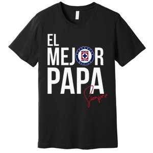 Cruz Azul Sports Articles Collection This FatherS Day Premium T-Shirt