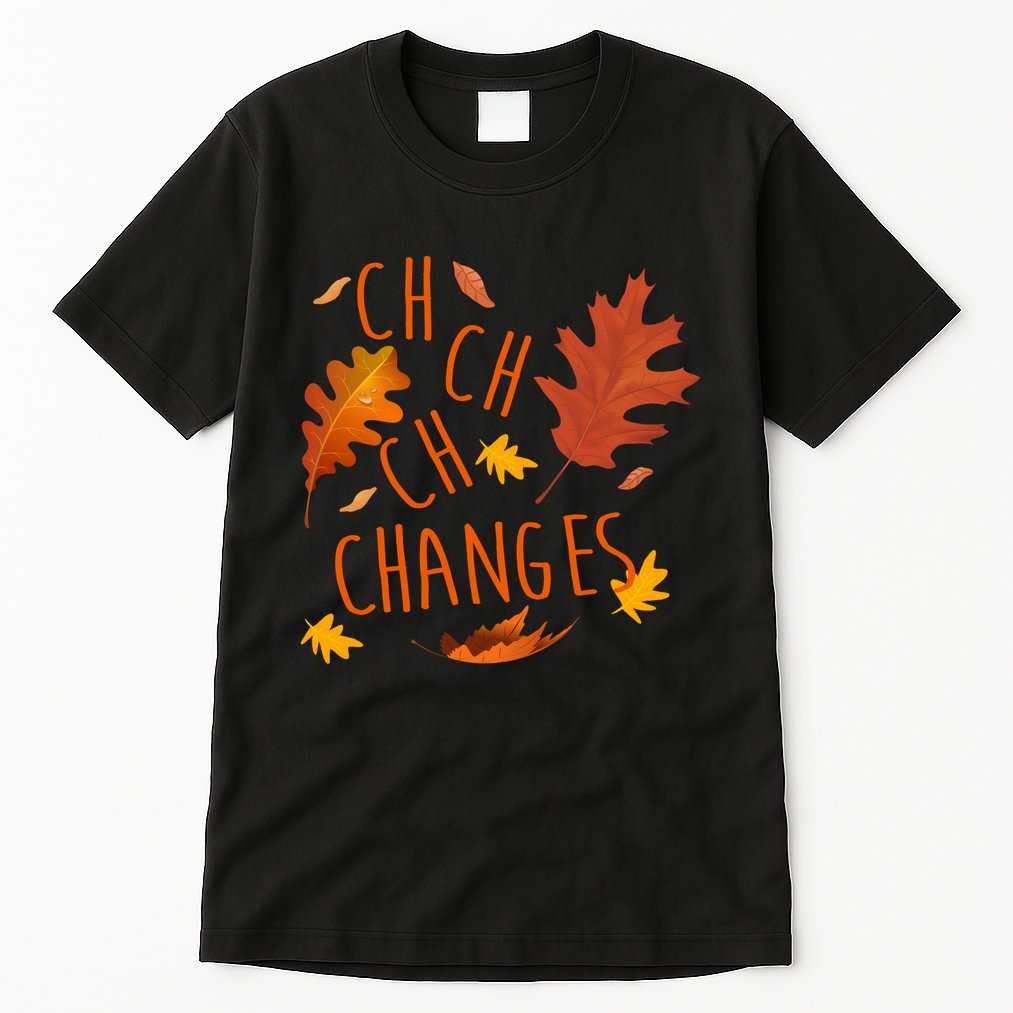 Changes Autumn Season Tall T-Shirt