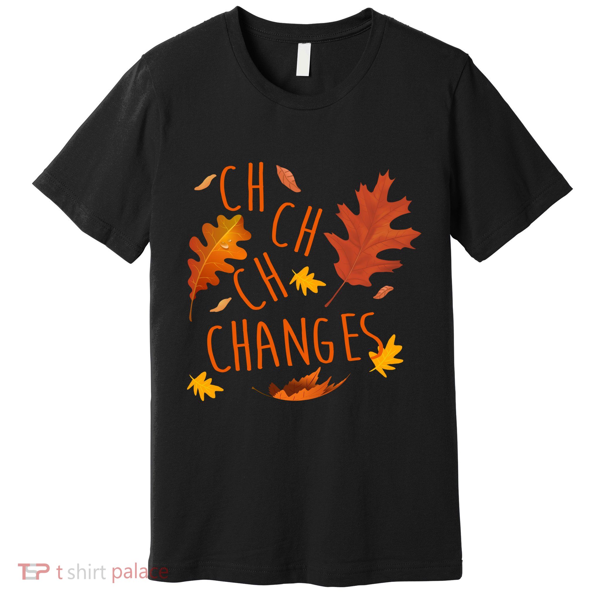 Changes Autumn Season Premium T-Shirt