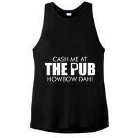 Cash Me At The Pub Howbow Dah! Irish St. Patrick's Day Clover Ladies PosiCharge Tri-Blend Wicking Tank