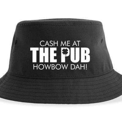 Cash Me At The Pub Howbow Dah! Irish St. Patrick's Day Clover Sustainable Bucket Hat