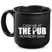 Cash Me At The Pub Howbow Dah! Irish St. Patrick's Day Clover 15oz Campfire Ceramic Mug