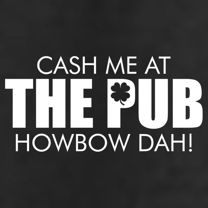 Cash Me At The Pub Howbow Dah! Irish St. Patrick's Day Clover 15oz Campfire Ceramic Mug