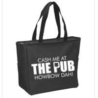 Cash Me At The Pub Howbow Dah! Irish St. Patrick's Day Clover Zip Tote Bag