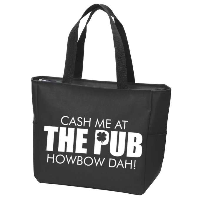 Cash Me At The Pub Howbow Dah! Irish St. Patrick's Day Clover Zip Tote Bag
