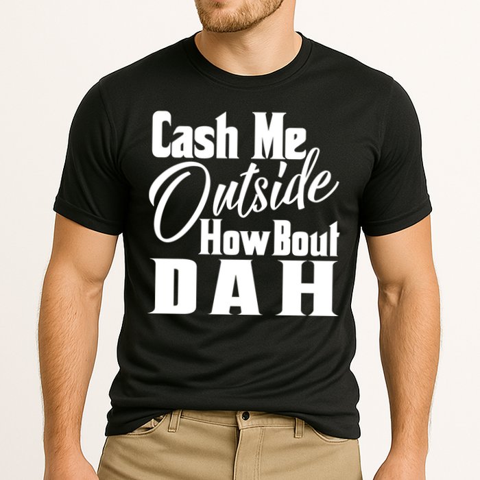 Cash Me Outside How Bout Dah Funny Meme Cooling Performance Crew T-Shirt