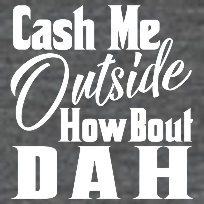 Cash Me Outside How Bout Dah Funny Meme Kids T-Shirt