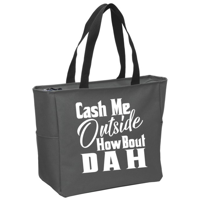 Cash Me Outside How Bout Dah Funny Meme Zip Tote Bag