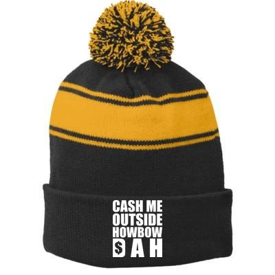 Cash Me Outside Howbow DAH Block Letters Meme Quote Stripe Pom Pom Beanie