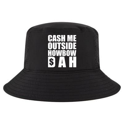 Cash Me Outside Howbow DAH Block Letters Meme Quote Cool Comfort Performance Bucket Hat