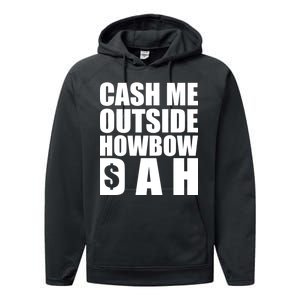 Cash Me Outside Howbow DAH Block Letters Meme Quote Performance Fleece Hoodie