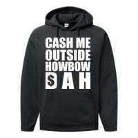 Cash Me Outside Howbow DAH Block Letters Meme Quote Performance Fleece Hoodie