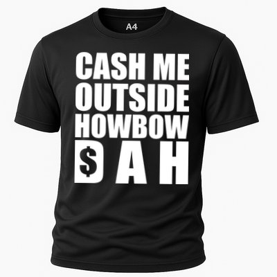 Cash Me Outside Howbow DAH Block Letters Meme Quote Performance Shirt