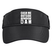Cash Me Outside Howbow DAH Block Letters Meme Quote Adult Drive Performance Visor