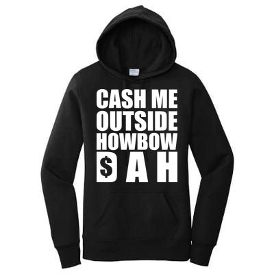 Cash Me Outside Howbow DAH Block Letters Meme Quote Women's Pullover Hoodie