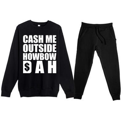 Cash Me Outside Howbow DAH Block Letters Meme Quote Premium Crewneck Sweatsuit Set