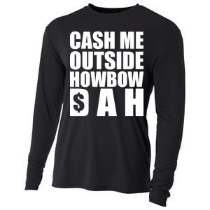 Cash Me Outside Howbow DAH Block Letters Meme Quote Cooling Performance Long Sleeve Crew