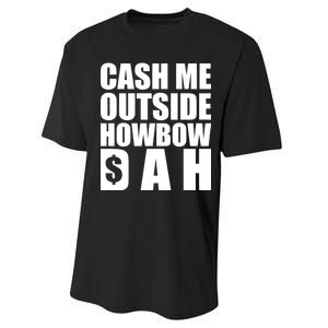 Cash Me Outside Howbow DAH Block Letters Meme Quote Performance Sprint T-Shirt