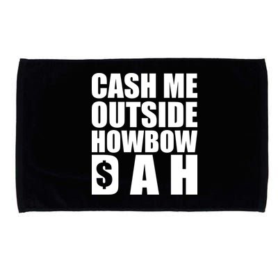 Cash Me Outside Howbow DAH Block Letters Meme Quote Microfiber Hand Towel