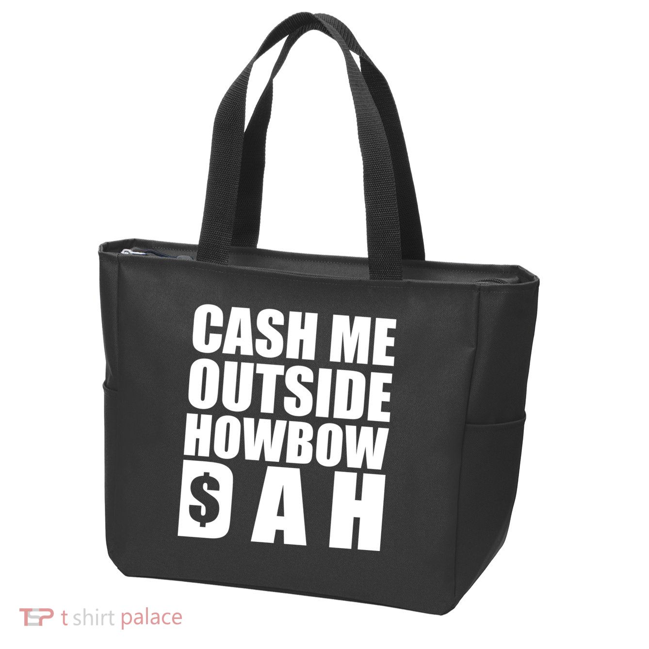 Cash Me Outside Howbow DAH Block Letters Meme Quote Zip Tote Bag