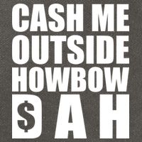 Cash Me Outside Howbow DAH Block Letters Meme Quote Cotton Canvas Backpack