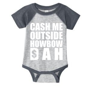 Cash Me Outside Howbow DAH Block Letters Meme Quote Infant Baby Jersey Bodysuit